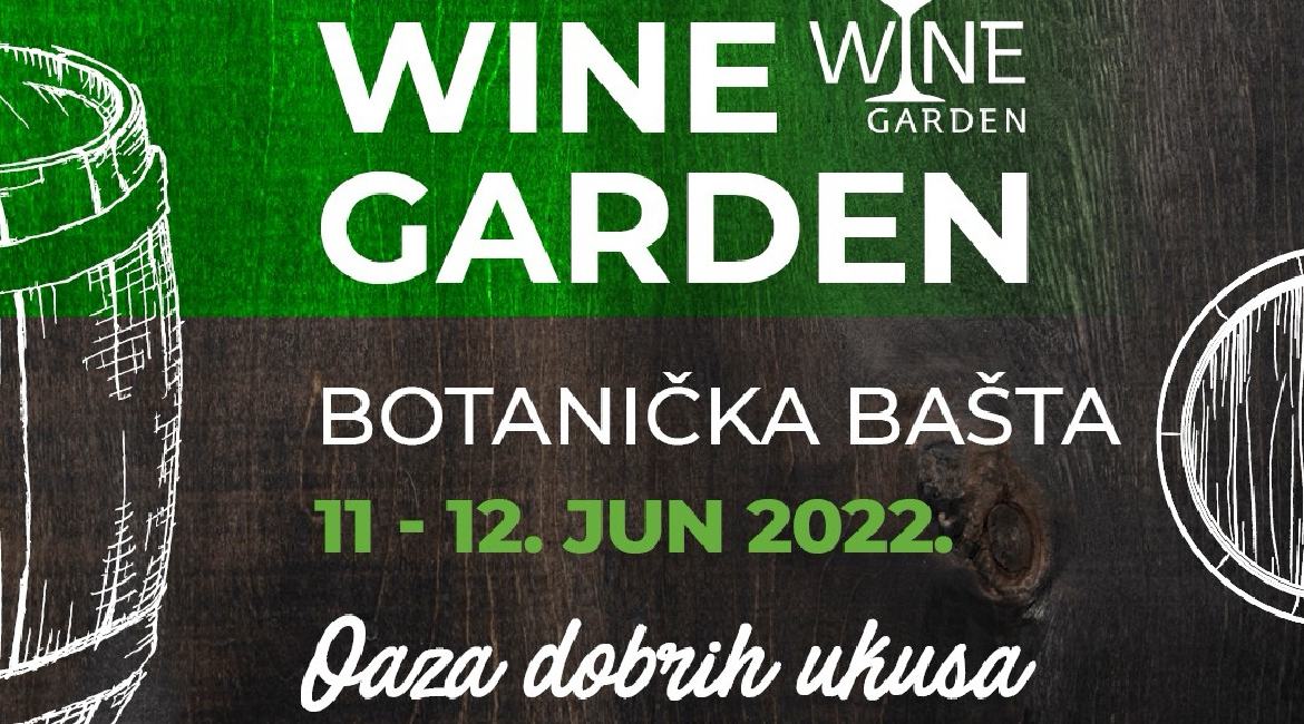 Wine Garden 2022 - Vinska oaza u najlepšoj bašti Beograda