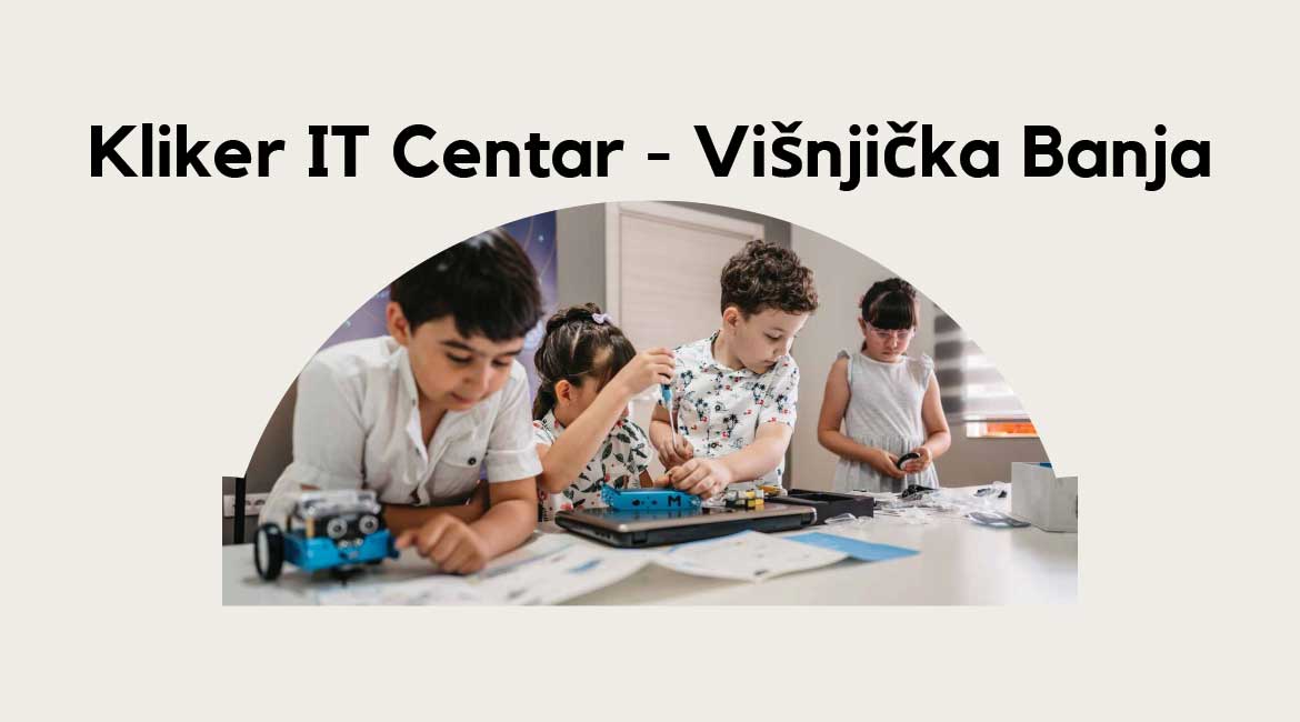 Kliker IT Centar - Višnjička Banja