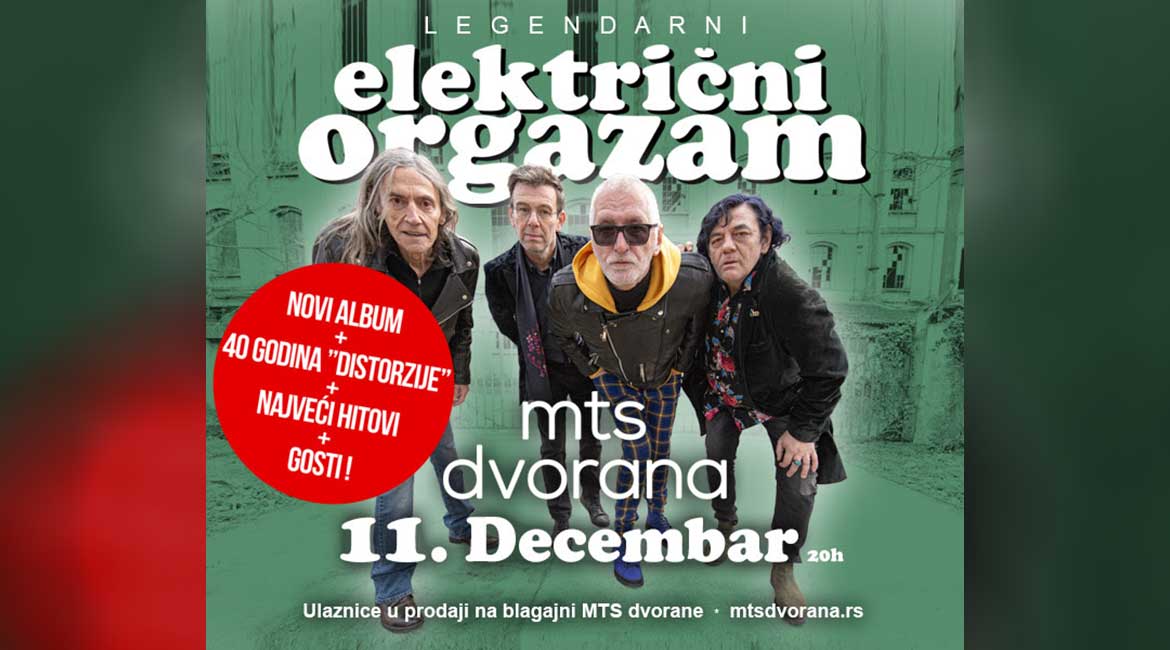 Električni orgazam 11. decembra u mts Dvorani