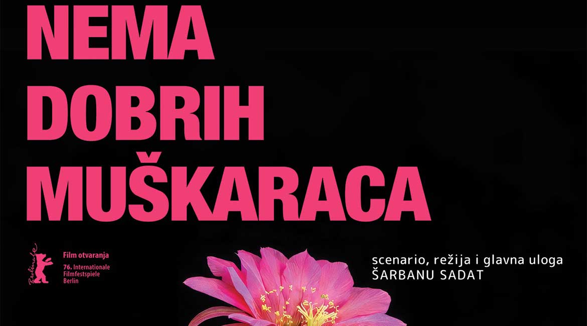Film „Nema dobrih muškaraca“ stigao u domaće bioskope